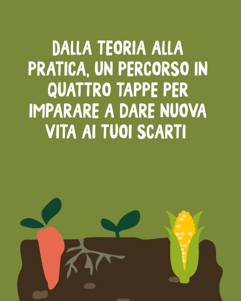 La magia del compost: un percorso in quattro tappe per creare fertilità dai tuoi scarti 3 3 4 1